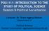 POLI 111: INTRODUCTION TO THE STUDY OF POLITICAL SCIENCE Session 9-Political Socialization