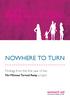 Nowhere To Turn, Women s Aid NOWHERE TO TURN. Findings from the fi rst year of the No Woman Turned Away project