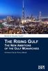 The Rising Gulf The New Ambitions of the Gulf Monarchies