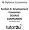 IB Diploma: Economics. Section 4: Development Economics COURSE COMPANION. First Edition (2017)