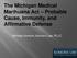 The Michigan Medical Marihuana Act Probable Cause, Immunity, and Affirmative Defense. Michael Komorn, Komorn Law, PLLC