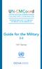 UN-CMCoord UNITED NATIONS HUMANITARIAN CIVIL-MILITARY COORDINATION