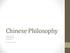 Chinese Philosophy. Philosophy 201 Wofford College Spring Dr. Jeremy E. Henkel