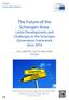 The Future of the Schengen Area: Latest Developments and Challenges in the Schengen Governance Framework since 2016