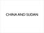 CHINA AND SUDAN CHINA S RELATIONSHIP WITH SUDAN