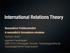 International Relations Theory Nemzetközi Politikaelmélet A nemzetközi társadalom elmélete.