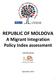 REPUBLIC OF MOLDOVA. A Migrant Integration Policy Index assessment. Carried out by
