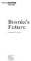 Bosnia s Future. Europe Report N July 2014