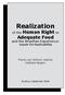 Realization. Adequate Food and the Brazilian Experience: Inputs for Replicability. of the Human Right to. Flavio Luiz Schieck Valente Nathalie Beghin