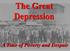 The Great Depression. A Time of Poverty and Despair