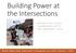 Building Power at the Intersections