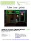 Public Law Update. Update On The Status of Medical Marijuana Dispensaries Under California Law By Stephen A. McEwen, Esq.