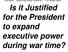 Is it Justified for the President to expand executive power during war time?