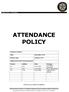 ATTENDANCE POLICY. Version Author Date Changes. Pre-Edited Document 1.0 SLT Minor adjustments 1.1 CW Lateness fully defined