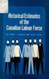 Historical Estimates. Canadian Labour Force BY FRANK T. DENTON AND SYLVIA OSTRY