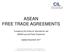 ASEAN FREE TRADE AGREEMENTS