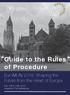 Guide to the Rules of Procedure. EuroMUN 2018: Shaping the Future from the Heart of Europe. May 10th to 13th, 2018 Maastricht, The Netherlands