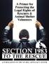 A Primer for Protecting the Legal Rights of Rescuers & Animal Shelter Volunteers SECTION 1983 TO THE RESCUE