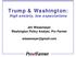 Trump & Washington: High anxiety, low expectations Jim Wiesemeyer Washington Policy Analyst, Pro Farmer