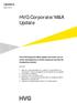 HVG Corporate/M&A. This HVG Corporate/M&A Update will inform you on recent developments in Dutch corporate law and the transactions market.
