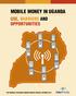 Mobile Money in Uganda. Use, Barriers and