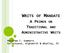 WRITS OF MANDATE A PRIMER ON TRADITIONAL AND ADMINISTRATIVE WRITS. Matthew T. Summers Colantuono, Highsmith & Whatley, PC
