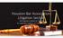 Houston Bar Association: Litigation Section Legislative Updates for Litigators By: Judge Mike Engelhart, 151 st District Court