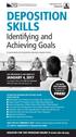 DEPOSITION SKILLS. Identifying and Achieving Goals. Co-sponsored by the Colorado Bar Association Litigation Section