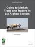 Going to Market: Trade and Traders in Six Afghan Sectors