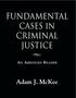 Fundamental Cases in Criminal Justice
