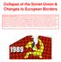 Collapse of the Soviet Union & Changes to European Borders