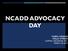 NCADD ADVOCACY DAY CAROL MCDAID HOLLY STRAIN CAPITOL DECISIONS, INC. MARCH 28, 2017
