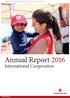 INTERNATIONAL DISASTER RELIEF RECOVERY DEVELOPMENT COOPERATION. Annual Report International Cooperation