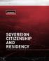 SOVEREIGN CITIZENSHIP AND RESIDENCY SOVEREIGN CITIZENSHIP AND RESIDENCY