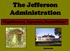 The Jefferson Administration
