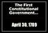 The First Constitutional Government. April 30, 1789