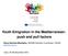 Youth Emigration in the Mediterranean: push and pull factors. Elena Sánchez-Montijano, SAHWA Scientific Coordinator,