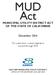 MUD Act MUNICIPAL UTILITY DISTRICT ACT OF THE STATE OF CALIFORNIA. December This publication contains legislation enacted through 2016