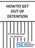 HOWTO GET OUT OF DETENTION