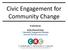 Civic Engagement for Community Change