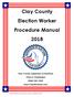 Clay County Election Worker Procedure Manual 2018 Clay County Supervisor of Elections Chris H. Chambless (904)