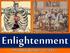 Students will understand the characteristics of the Enlightenment by
