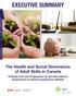 EXECUTIVE SUMMARY. The Health and Social Dimensions of Adult Skills in Canada