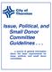 Issue, Political, and Small Donor Committee Guidelines...