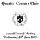Quarter Century Club Annual General Meeting Wednesday, 24th June 2009