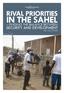 RIVAL PRIORITIES IN THE SAHEL FINDING THE BALANCE BETWEEN. SECURITY AND DEVELOPMENT policy note no 3:2018