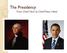 The Presidency. From Chief Clerk to Chief Policy Maker
