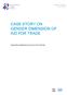 CASE STORY ON GENDER DIMENSION OF AID FOR TRADE GENDER DIMENSION IN AID FOR TRADE