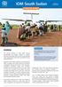 IOM South Sudan SITUATION REPORT OVERVIEW. Over 6,500 IDPs have been relocated to the new PoC site in Malakal as of 15 June