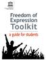 United Nations Educational, Scientific and Cultural Organization. Freedom of. Expression. Toolkit. a guide for students